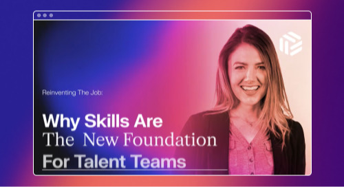 Reinventing The Job: Why Skills Are The New Foundation For Talent Teams (Spark Live 2023)